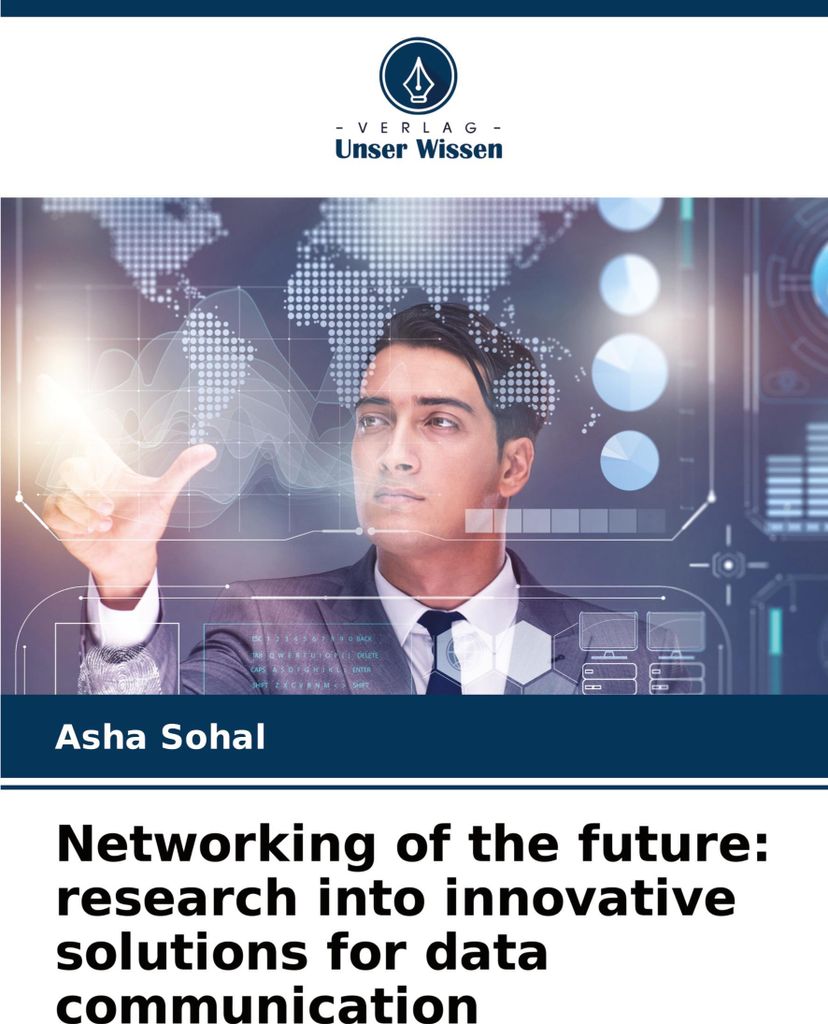 Networking of the future: research into innovative solutions for data communication