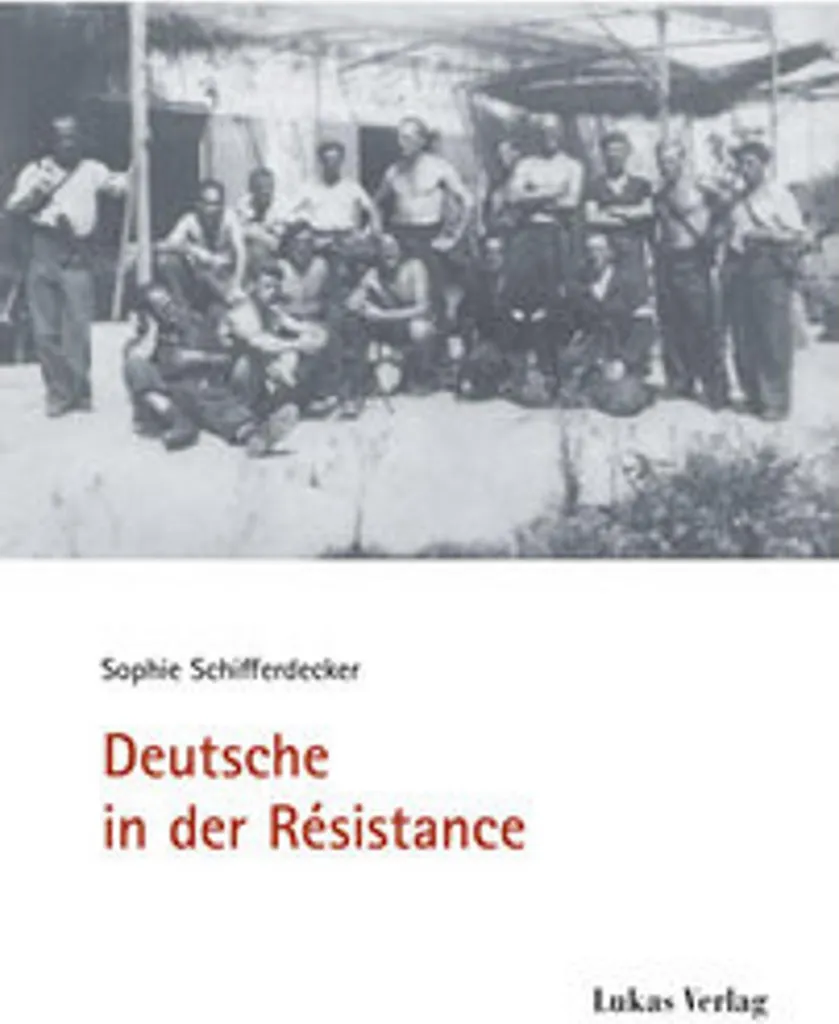 Deutsche in der Résistance : Livre de Référence pour Historiens 39-45