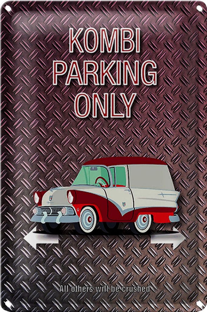 Blechschild Spruch 20x30cm Kombi parking only Auto Wanddeko