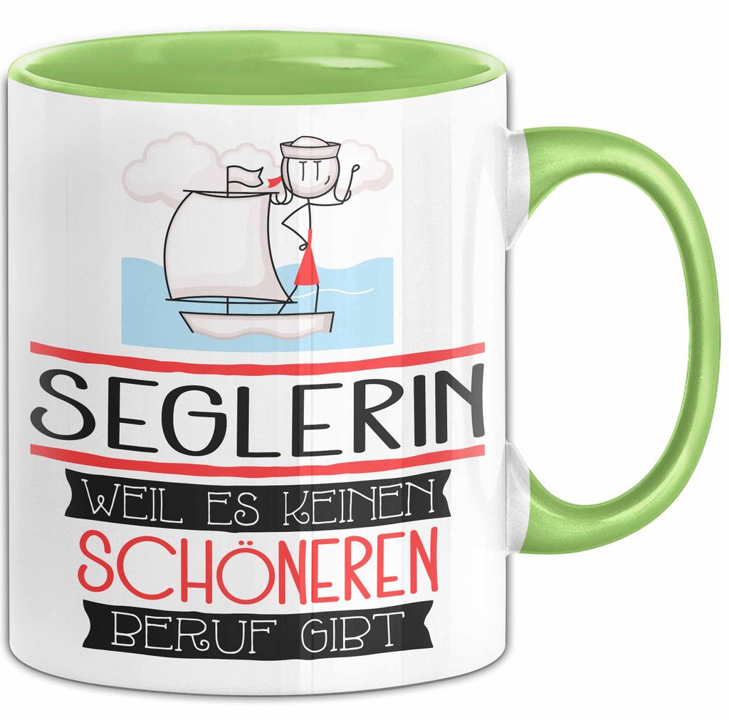 Seglerin Weil Es Keinen Schöneren Beruf Gibt Tasse Geschenk für Eine Seglerin Lustig (Grün)