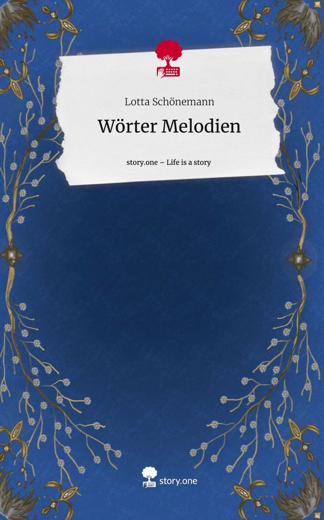 Wörter Melodien. Life is a Story - story.one
