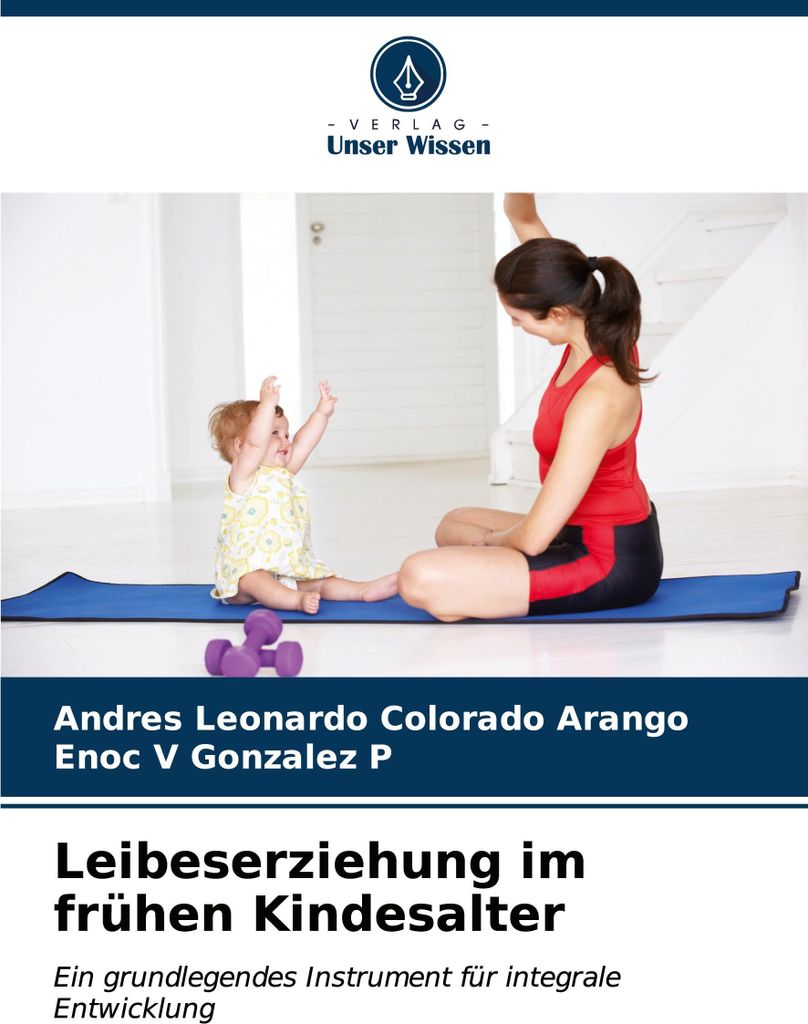 Leibeserziehung im frühen Kindesalter