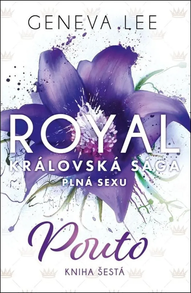 Royal 6 Geneva Lee : Enfin la Suite de votre Saga Romance Favorite