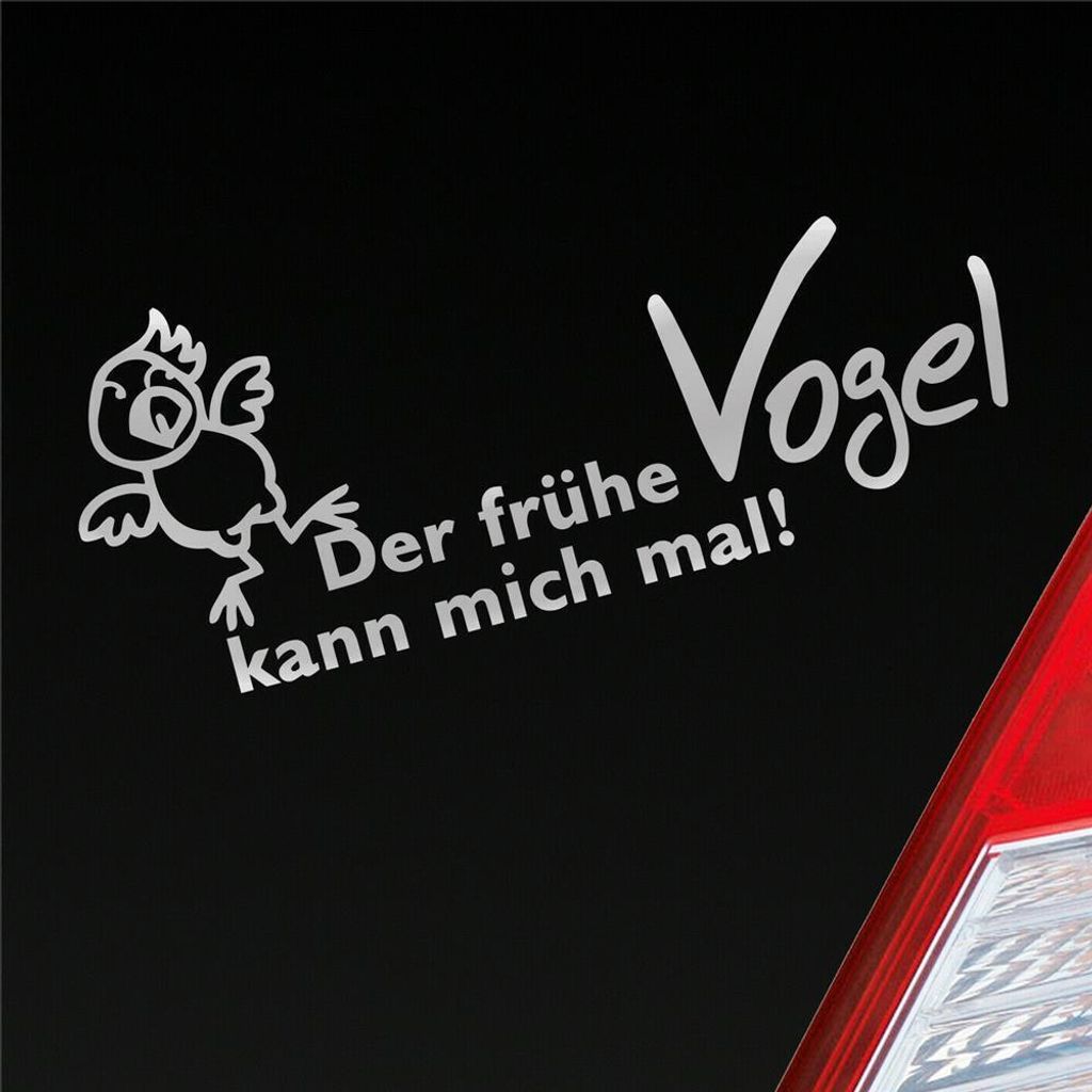 Auto Aufkleber Der frühe Vogel kann mich mal 18x7,5 cm Silber Sticker Heckscheibenaufkleber