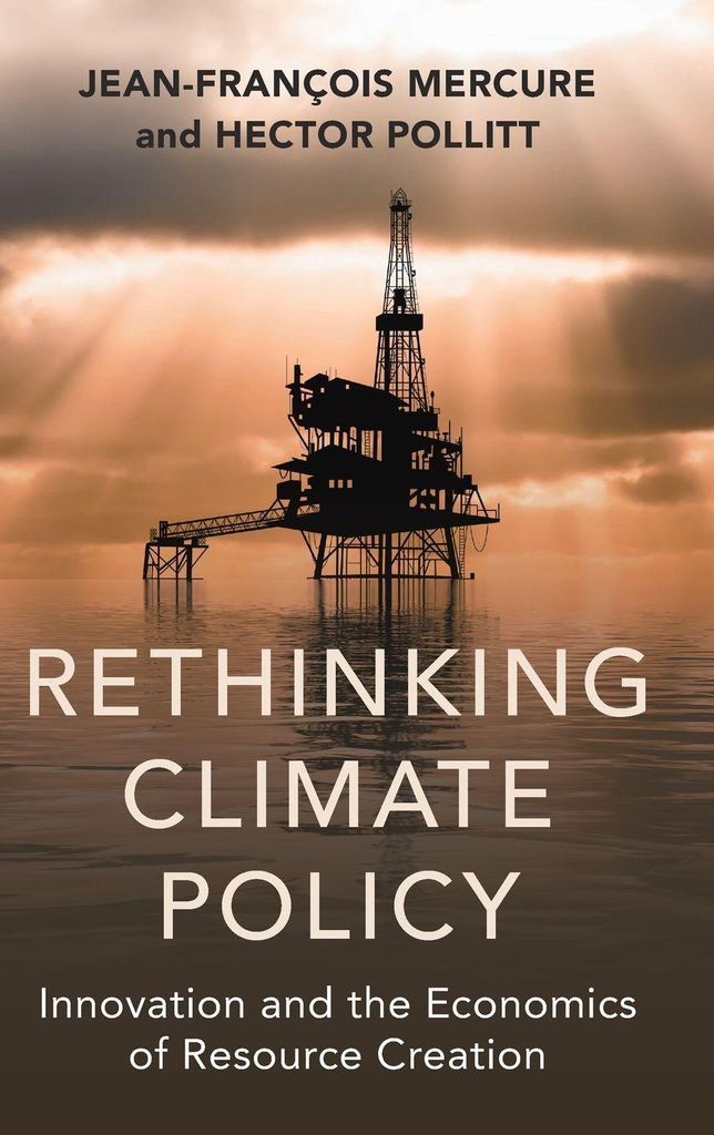 Pollitt, H: Rethinking Climate Policy