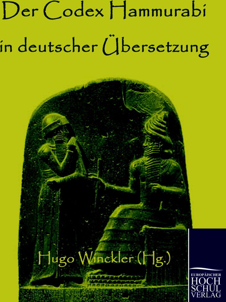 Der Codex Hammurabi in deutscher Übersetzung