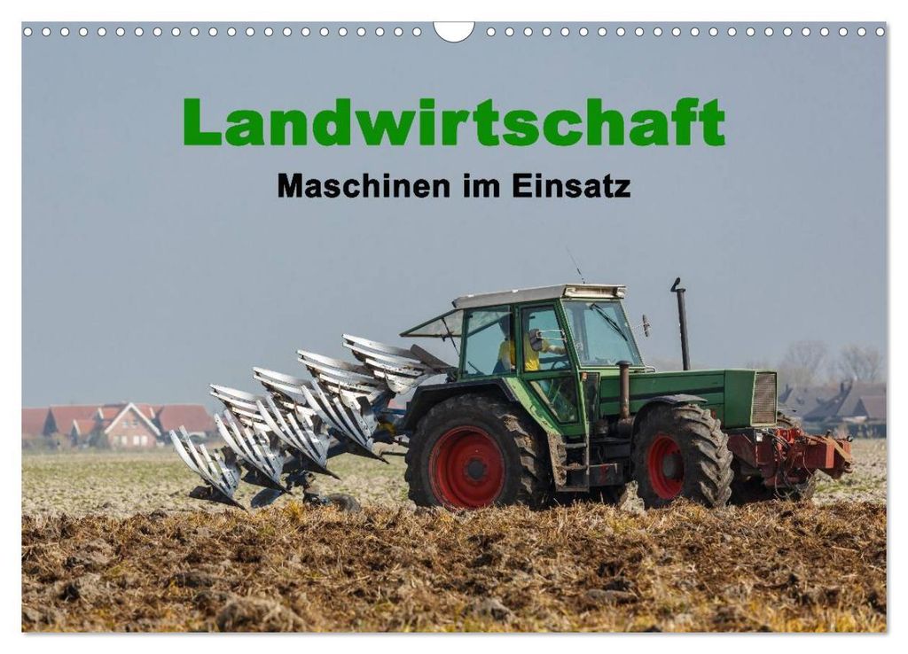 Landwirtschaft - Maschinen im Einsatz (Wandkalender 2027 DIN A3 quer), CALVENDO Monatskalender