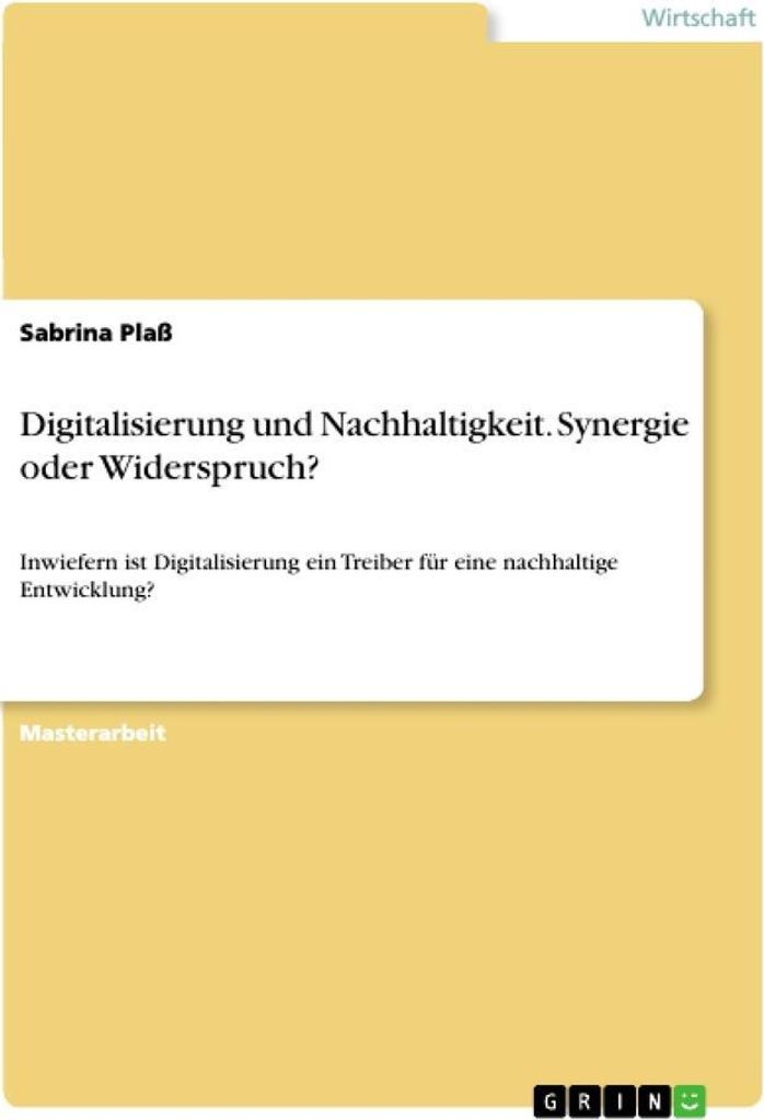 Digitalisierung und Nachhaltigkeit. Synergie oder Widerspruch?