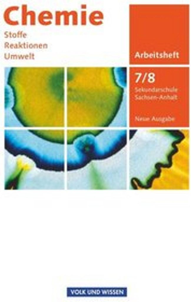 Chemie: Stoffe - Reaktionen - Umwelt (Neue Ausgabe) - Sekundarschule Sachsen-Anhalt - 7./8. Schuljahr