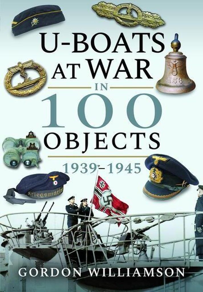 Uboats At War In 100 Objects 1939-1945 – Lingua: Inglese