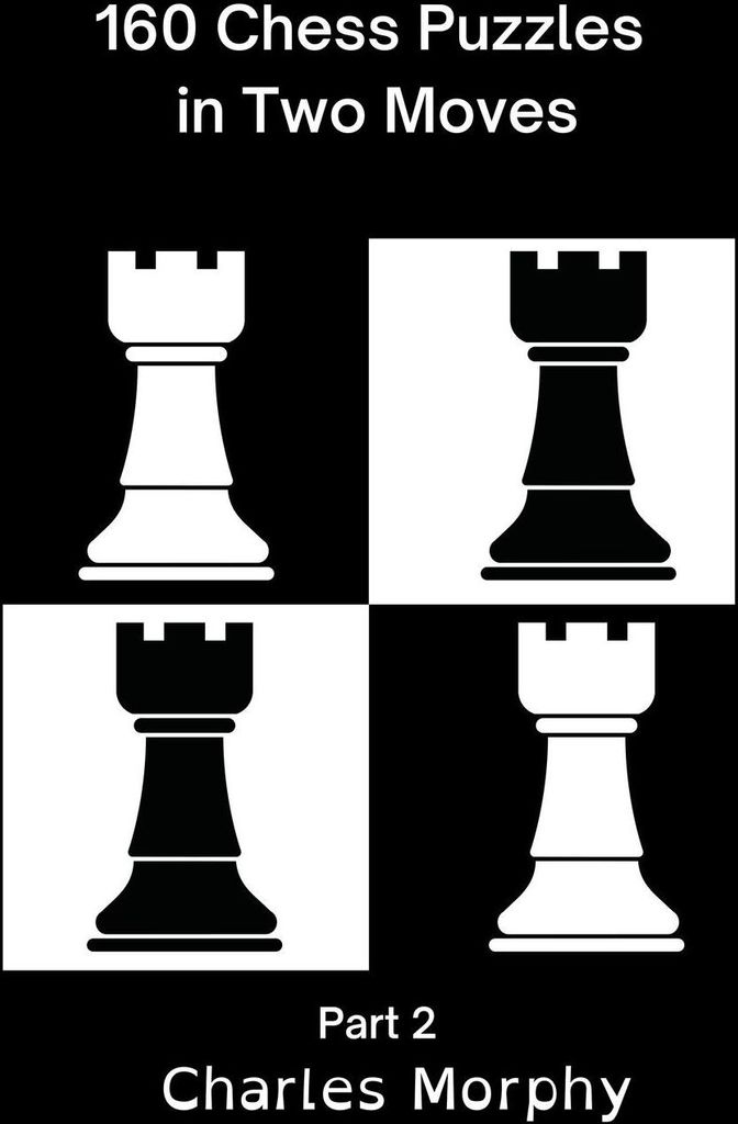 160 Chess Puzzles in Two Moves, Part 2