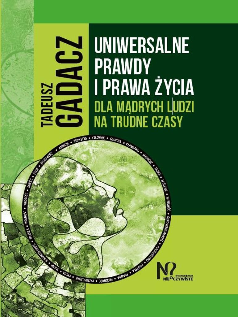 Uniwersalne Prawdy I Prawa Życia Dla Mądrych Ludzi Na Trudne Czasy Wyd. 2022