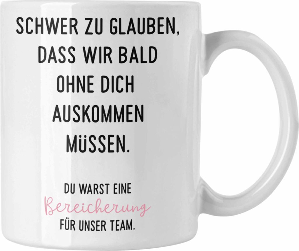 Trendation - Schwer Zu Glauben Tasse Geschenk zum Abschied Jobwechsel Neuer Job Geschenkidee (Weiß)