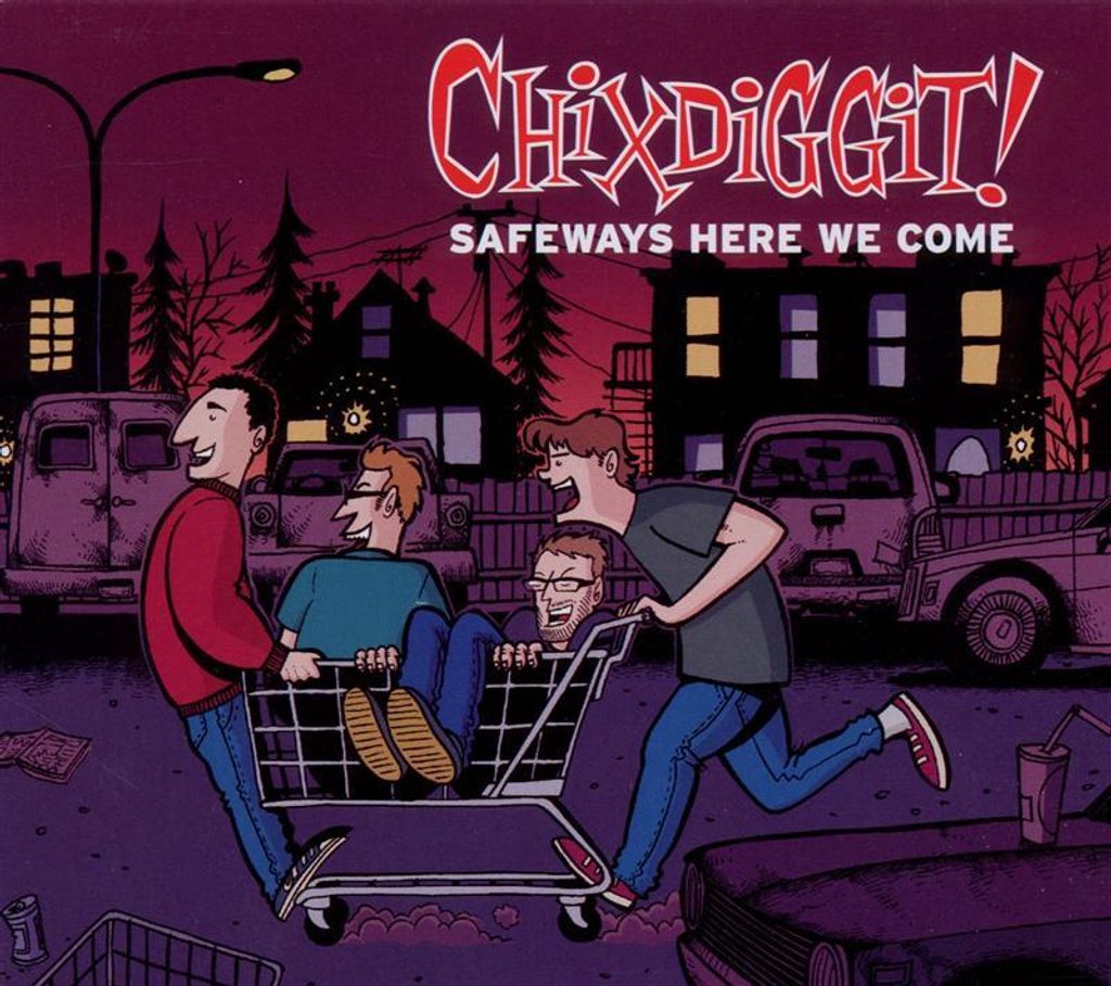 Chixdiggit!-Safeways Here We Come EP
