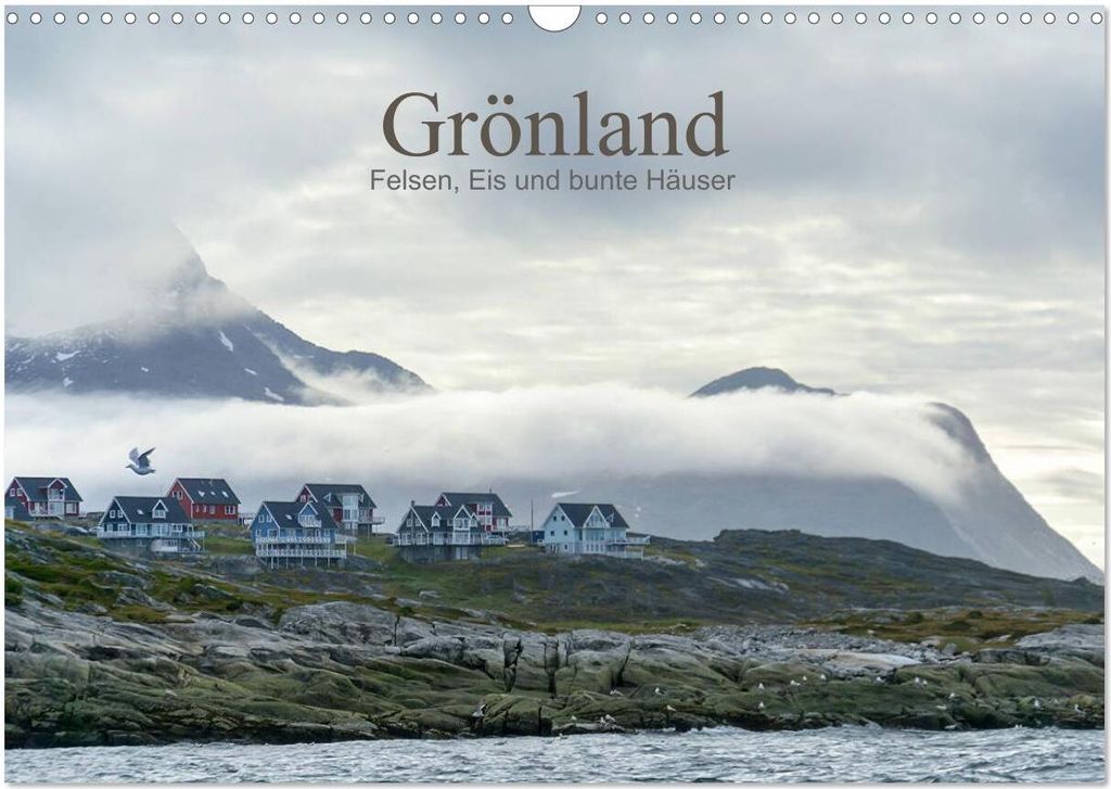 Grönland - Felsen, Eis und bunte Häuser (Wandkalender 2026 DIN A3 quer), CALVENDO Monatskalender