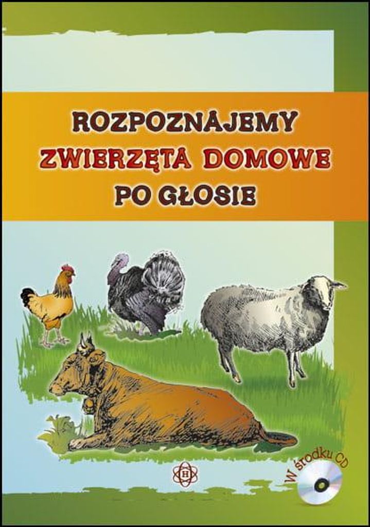 Praca zbiorowa Rozpoznajemy zwierzęta domowe po głosie - książka edukacyjna dla dzieci
