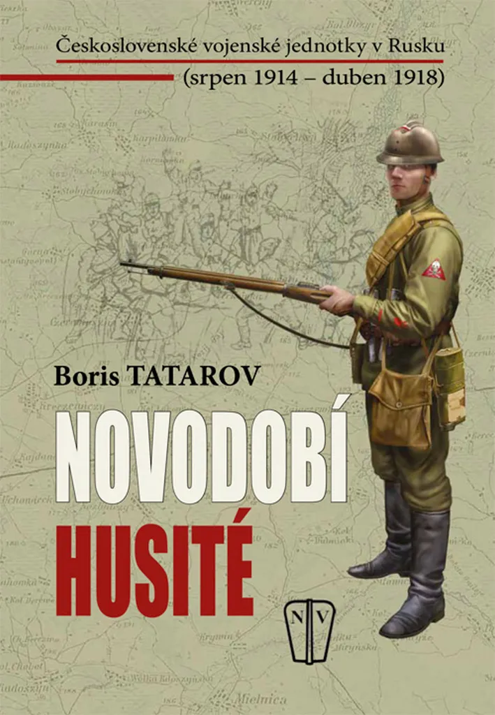 Livre Histoire Militaire : Unités Tchécoslovaques en Russie 1914-1918