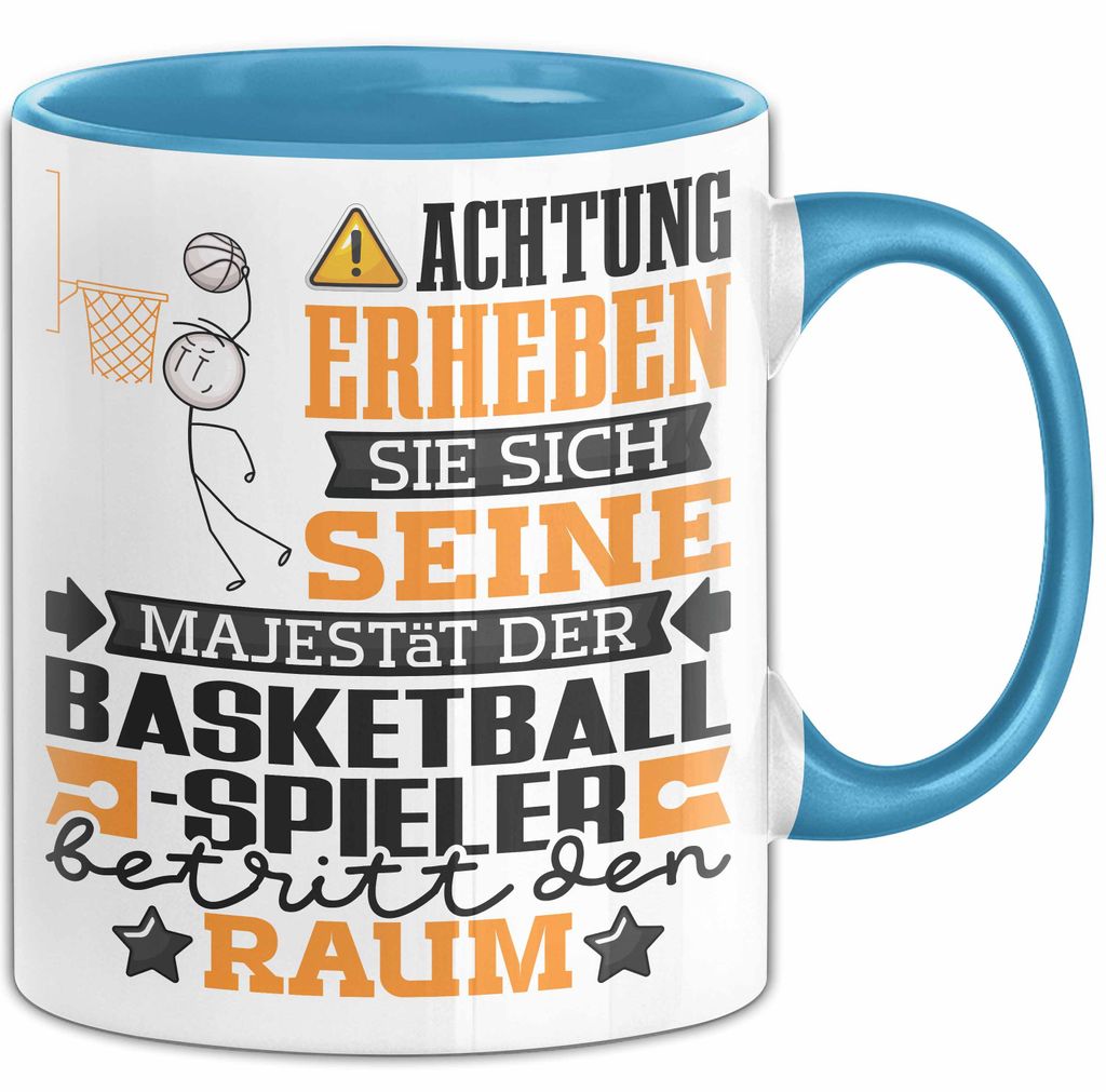Basketballspieler Geschenk Tasse Lustiger Spruch Erheben Sie Sich Der Basketballspieler Betritt den Raum (Blau)
