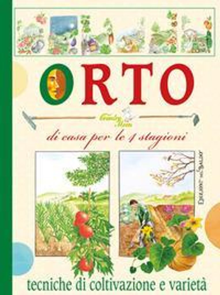 Del Fabro, A: Orto di casa, per le 4 stagioni. Tecniche di c