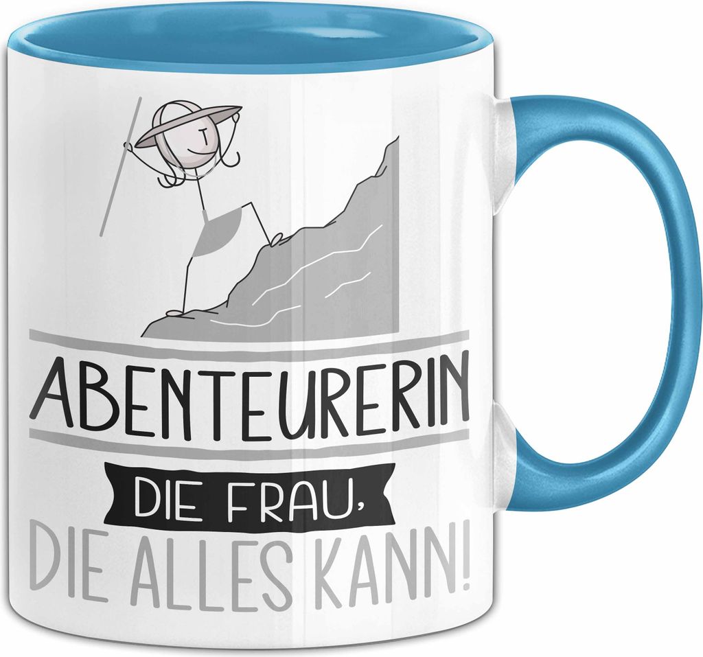 Abenteurerin Geschenk Tasse Becher Die Frau Die Allen Kann Geschenkidee für eine Abenteurerin Lustig (Blau)