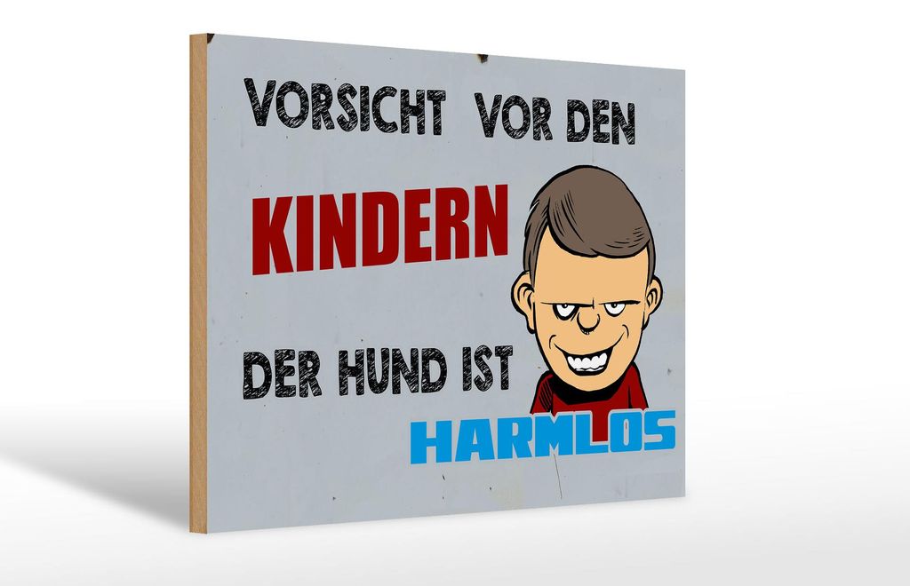 Holzschild Spruch 30x20cm Vorsicht vor Kinder Hund harmlos