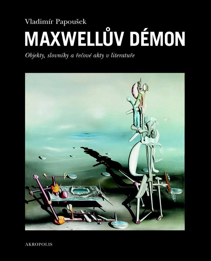 Maxwellův démon Vladimír Papoušek : Objekty et Théorie Littéraire