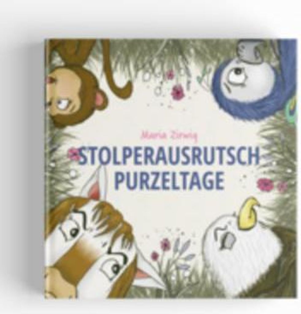 Stolperausrutschpurzeltage – Ermutigendes Kinderbuch mit Adler, Affe, Pferd und Pfau
