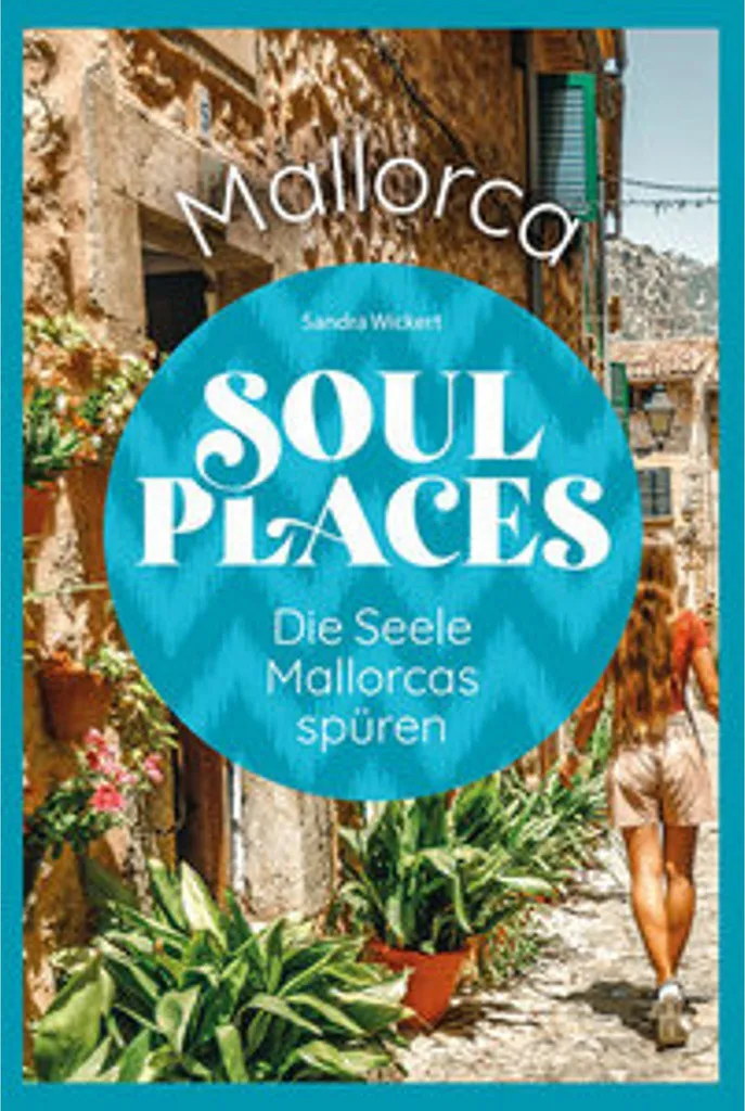 Sentir l'âme de Majorque : Soul Places Mallorca pour vos futurs voyages