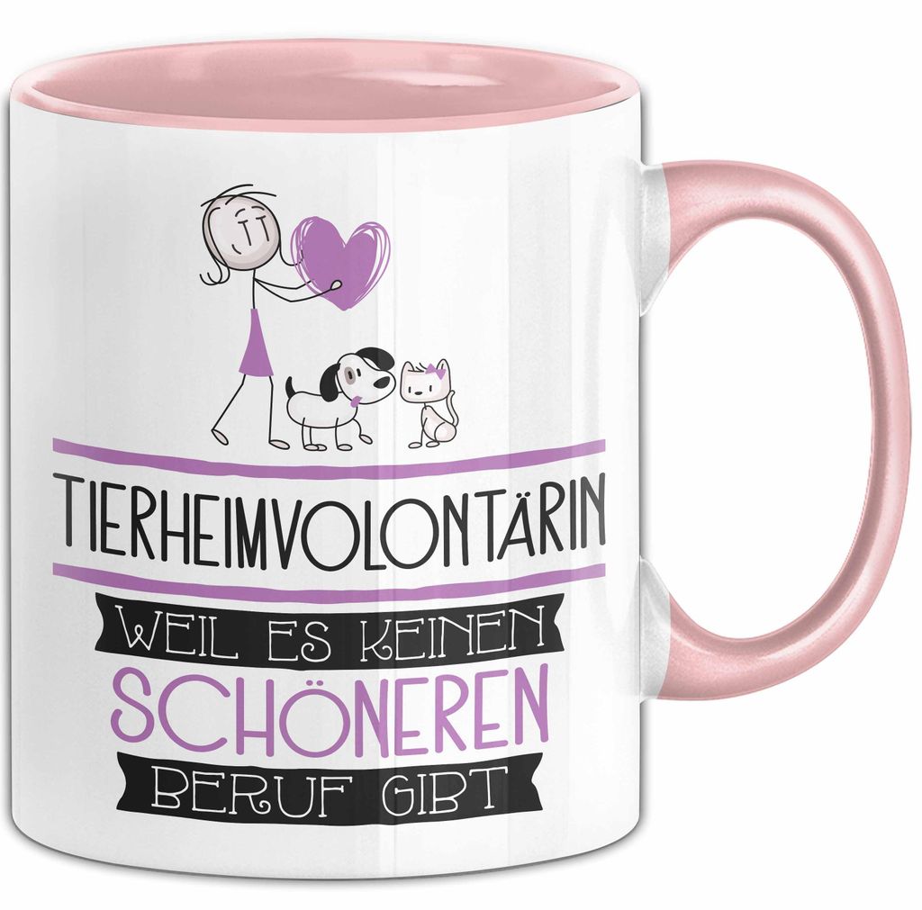 Tierheimvolontärin Weil Es Keinen Schöneren Beruf Gibt Tasse Geschenk für Eine Tierheimvolontärin Lustig (Rosa)