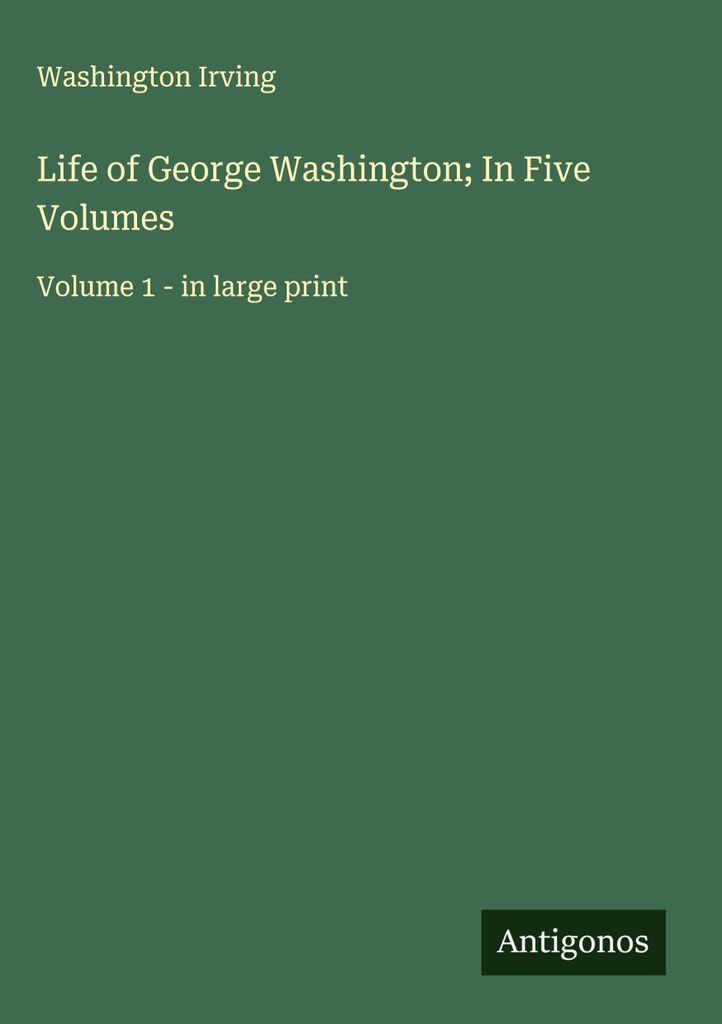 Das Leben von George Washington in fünf Bänden