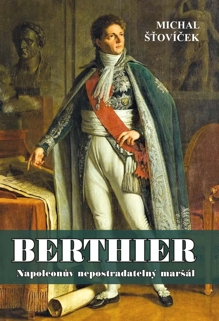 Portrait du Maréchal Berthier : l'organisation de la Grande Armée livre