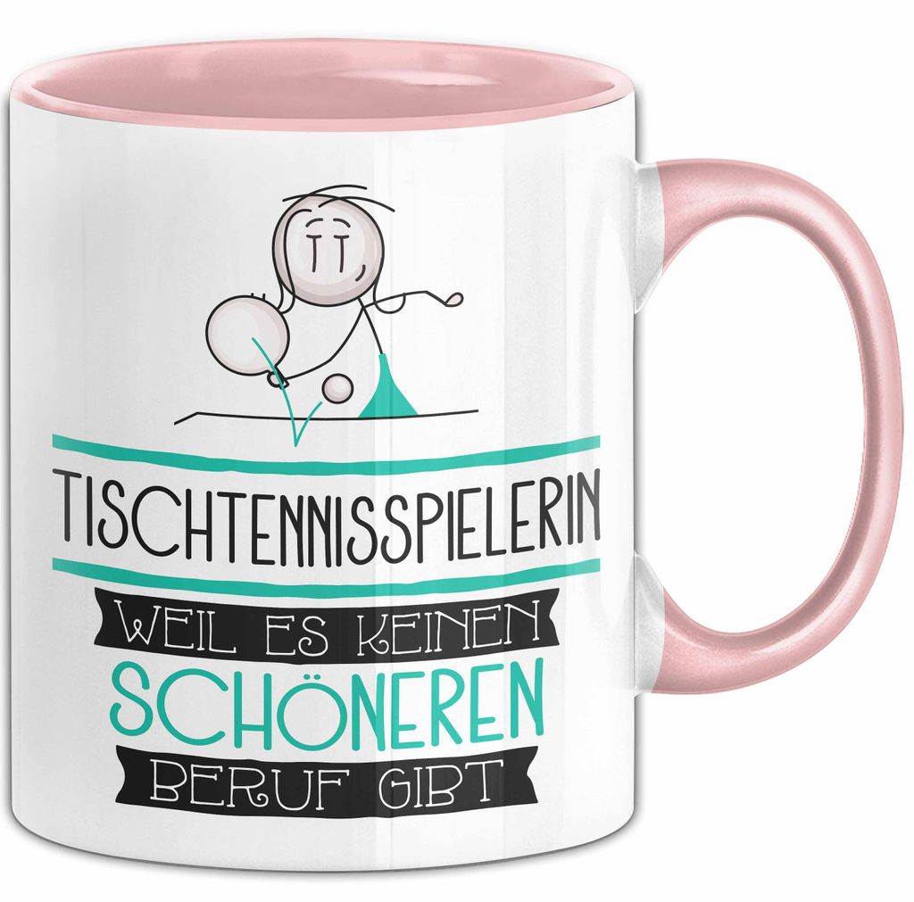 Tischtennisspielerin Weil Es Keinen Schöneren Beruf Gibt Tasse Geschenk für Eine Tischtennisspielerin Lustig (Rosa)