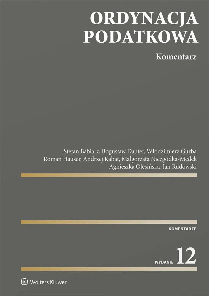 Ordynacja podatkowa Komentarz w.12 - Édition 12 avec analyses détaillées