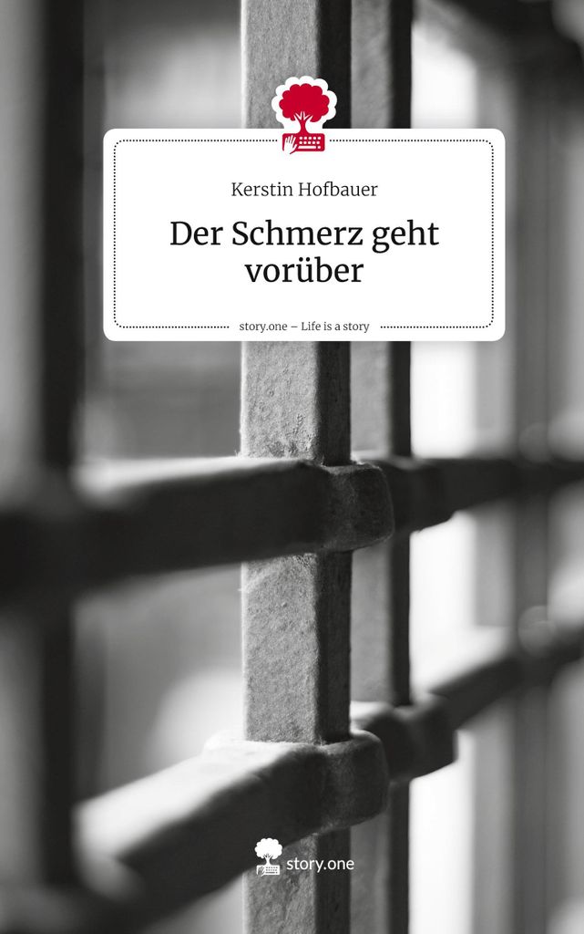 Der Schmerz geht vorüber. Life is a Story - story.one