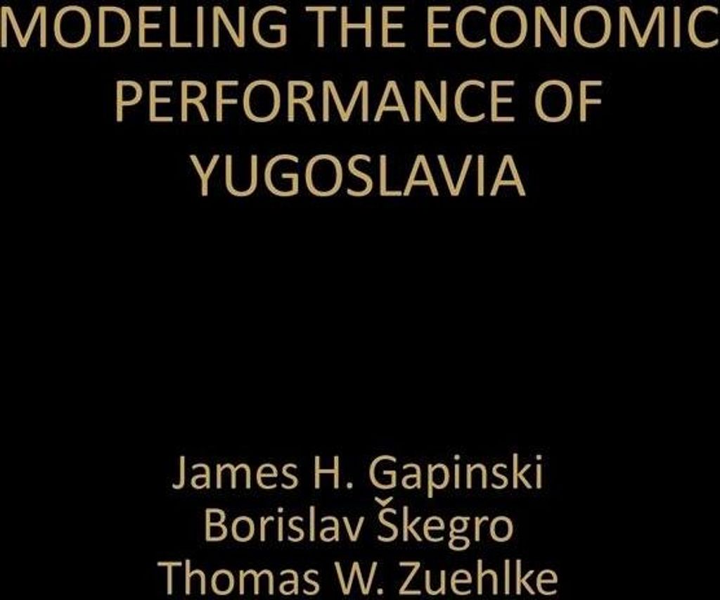 Modeling the Economic Performance of Yugoslavia