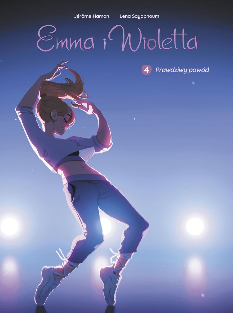 Emma i Wioletta. Tom 4 - historia o tańcu i przyjaźni