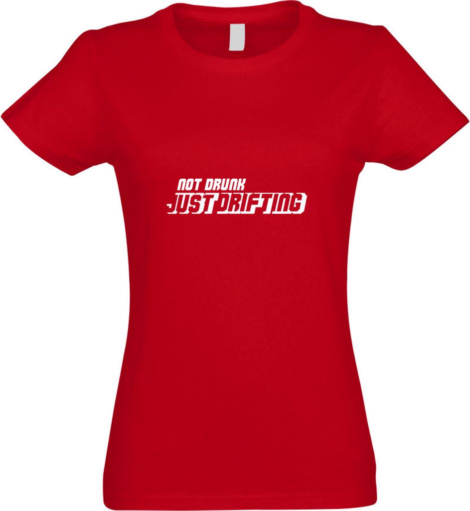 Kiwistar - T-Shirt tailliert - Damen - rot - Not Drunk - just Drifting - mit Motiv Bedruckt - Funshirt Design - Sport - Freizeit - Damen - XL