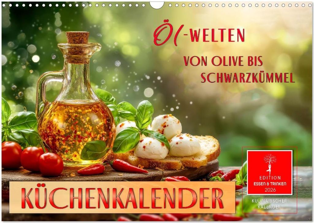 Küchenkalender - ÖL-Welten (Wandkalender 2026 DIN A3 quer), CALVENDO Monatskalender
