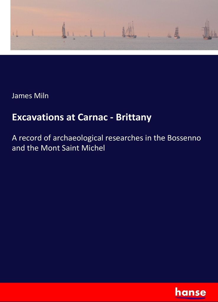 Excavations at Carnac - Brittany