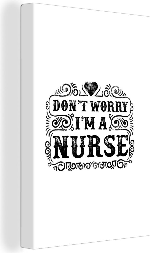 OneMillionCanvasses - Leinwandbilder - 90x140 cm, Zitat "Don't worry I'm a nurse" auf weißem Hintergrund, Wandbilder Kunstdruck Wanddekoration -...