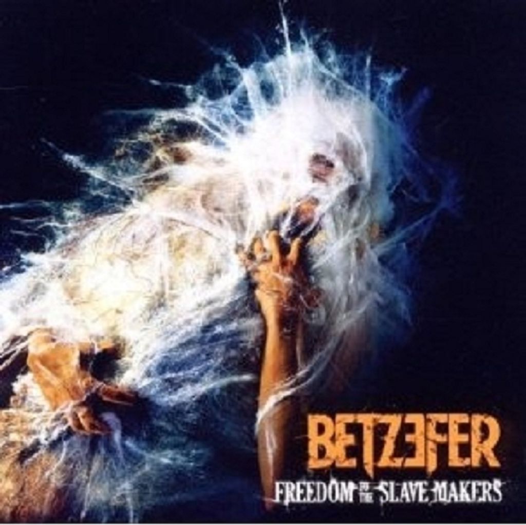 Betzefer-Freedom To The Slave Makers (Ltd.Digipak)
