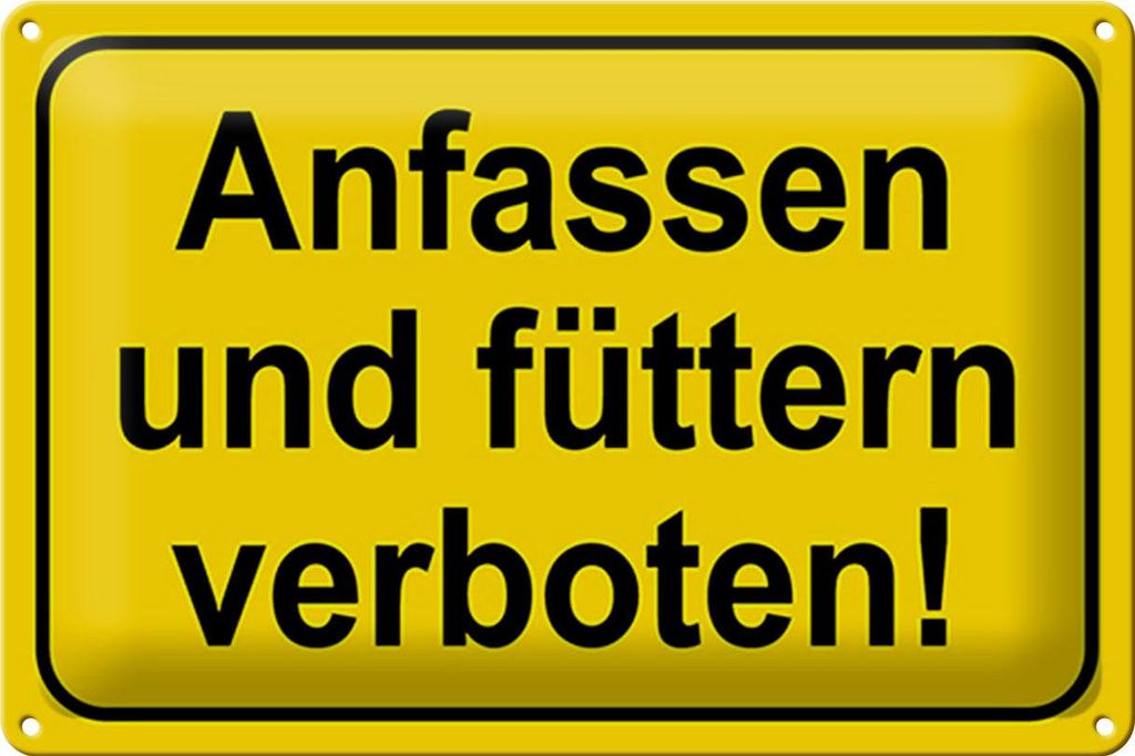Blechschild Hinweis 30x20cm Anfassen und füttern verboten