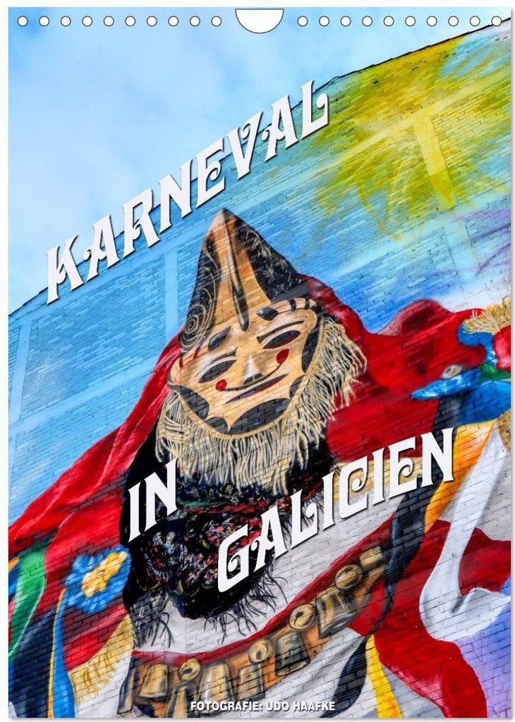 Karneval in Galicien (Wandkalender 2026 DIN A4 hoch), CALVENDO Monatskalender