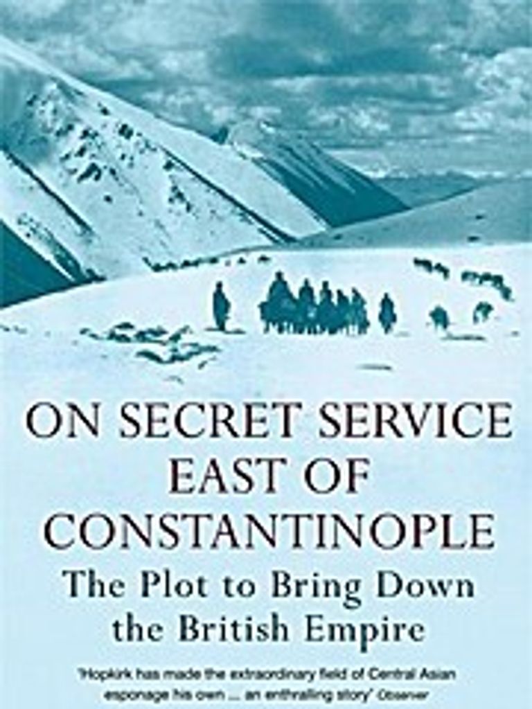 On Secret Service East of Constantinople