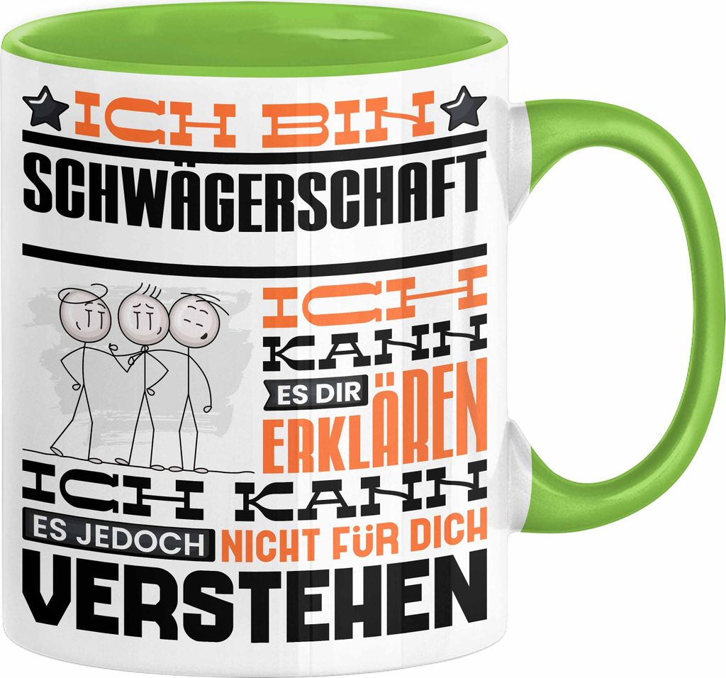 Schwägerschaft Geschenk Kaffee-Tasse Geschenkidee für Schwägerschaft Ich Bin Schwägerschaft Ich Kann Es Dir Erklären Jedoch Nicht Für Dich Ve...