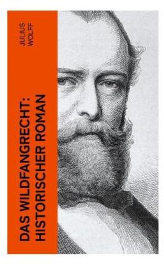 Das Wildfangrecht: Historischer Roman