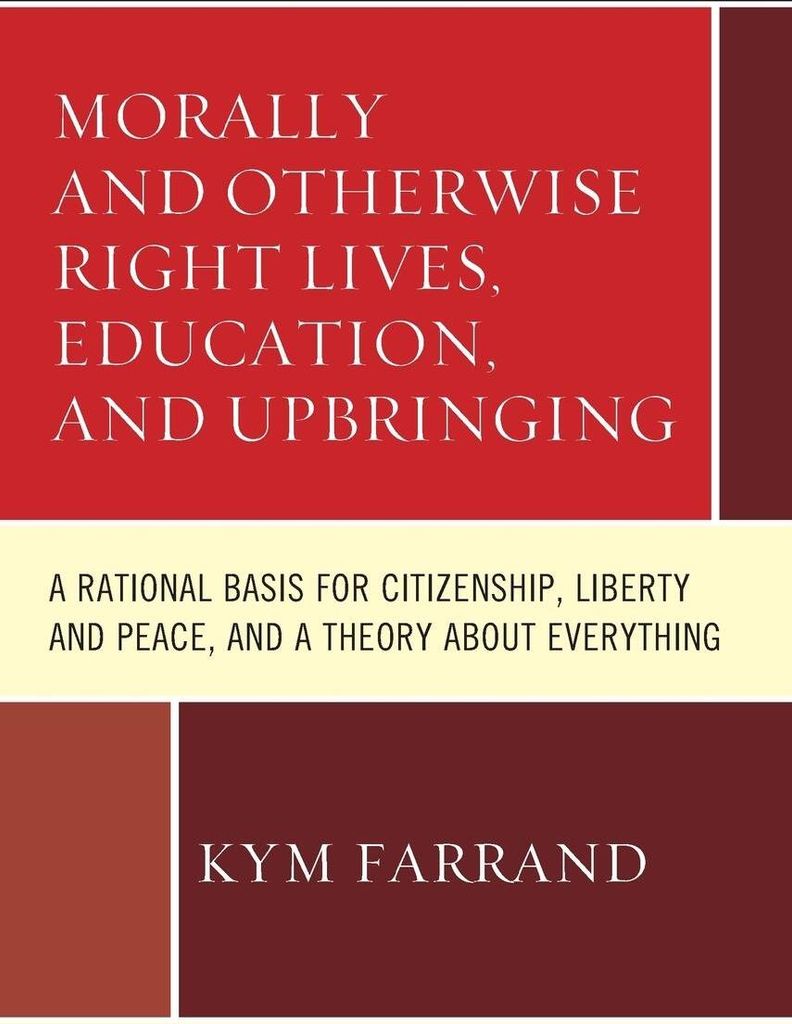 Morally and Otherwise Right Lives, Education and Upbringing