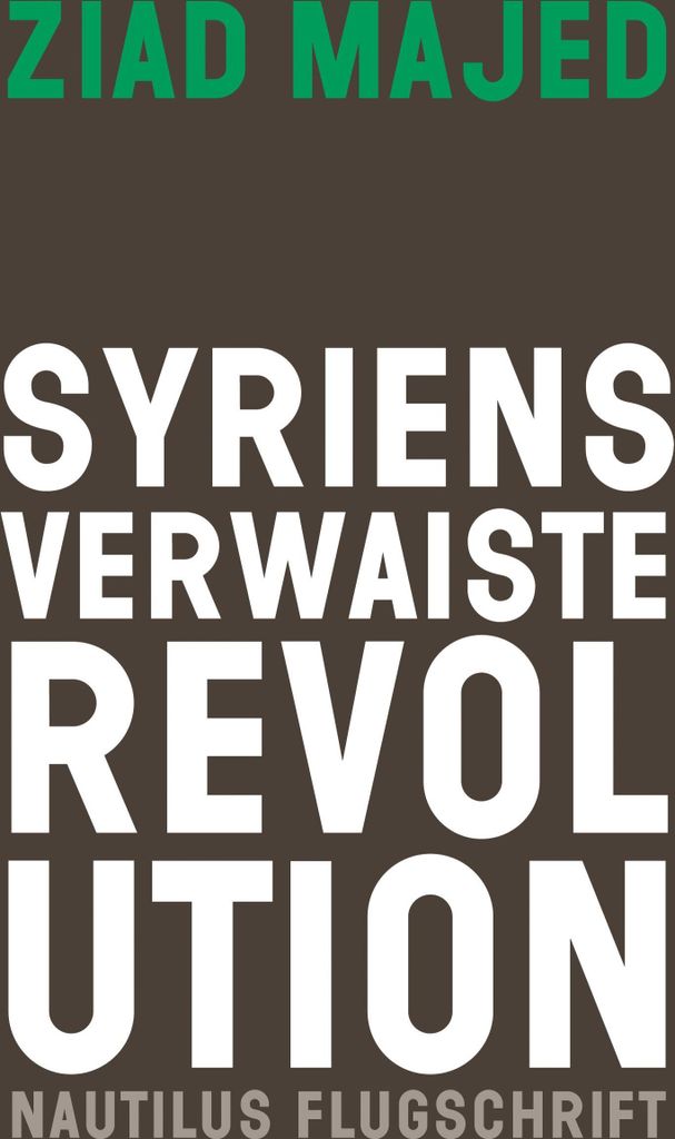 Syriens verwaiste Revolution