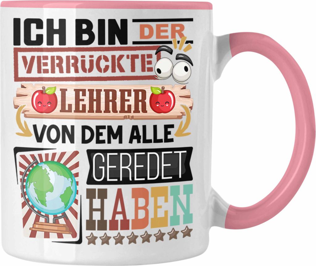 Trendation - Lehrer Tasse Geschenk Spruch Lustig Geschenkidee für Lehrer Geburtstag Ich Bin Der Verrückte Lehrer Grundschule Gymnasium Realschule...