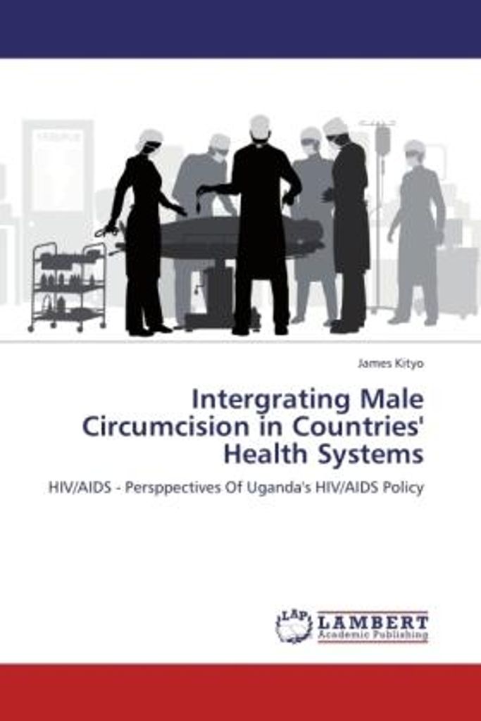 Kityo, J: Intergrating Male Circumcision in Countries' Healt